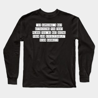 Sean hannity quote Long Sleeve T-Shirt